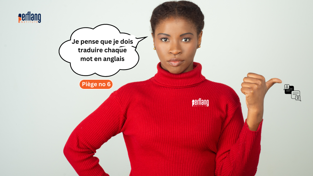 sixième piège a éviter pour parler rapidement l'anglais